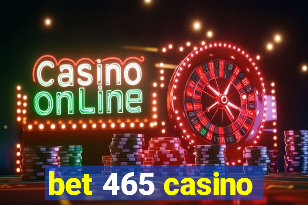 bet 465 casino