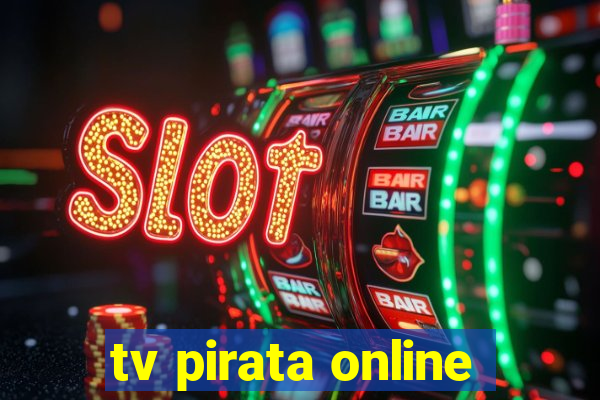 tv pirata online