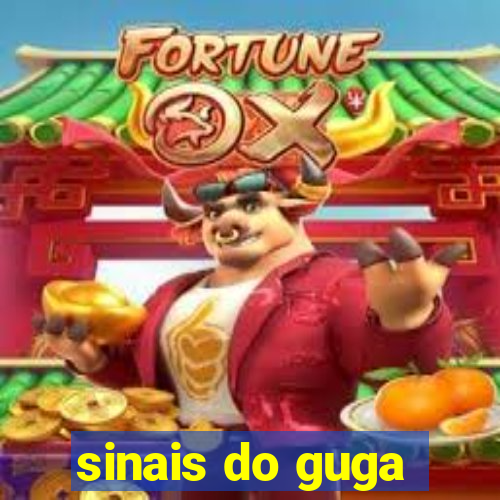 sinais do guga