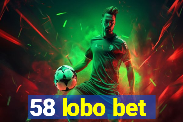 58 lobo bet