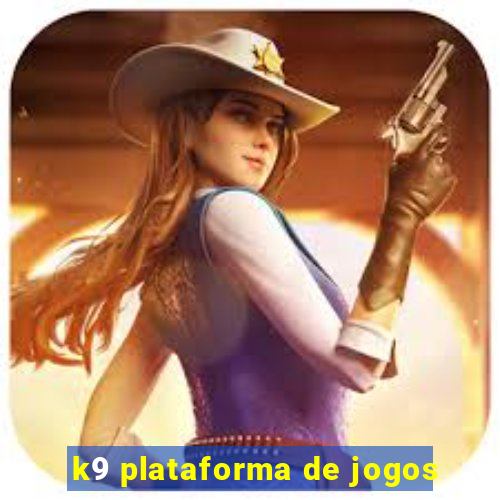 k9 plataforma de jogos