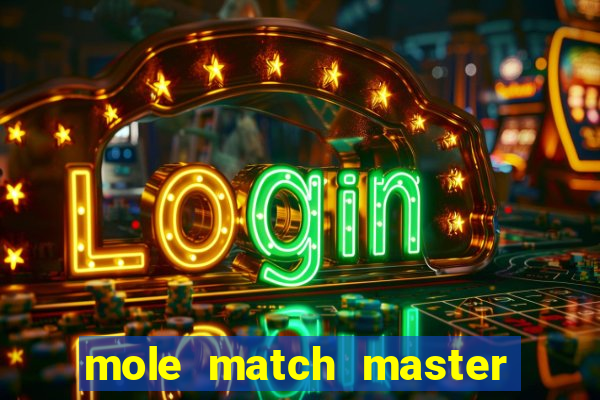 mole match master ganha dinheiro