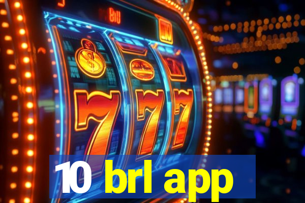 10 brl app