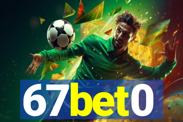 67bet0