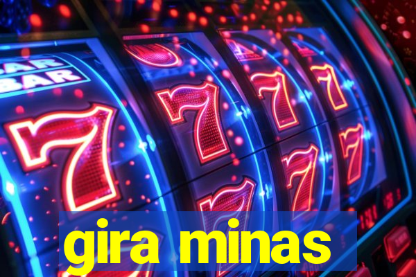 gira minas