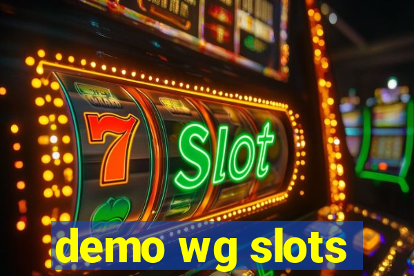 demo wg slots