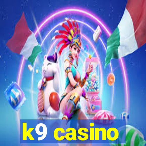 k9 casino