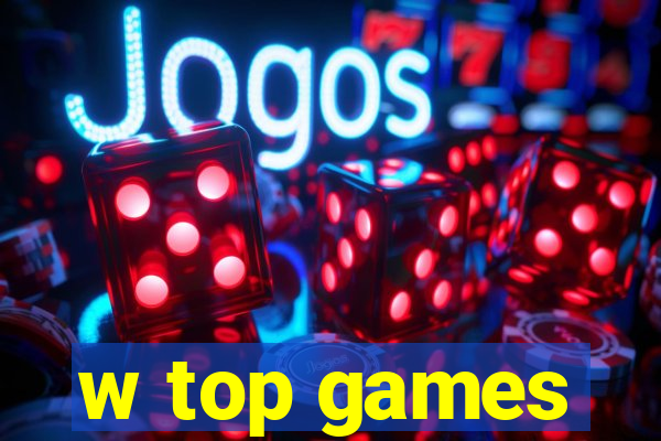 w top games