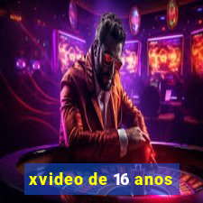 xvideo de 16 anos