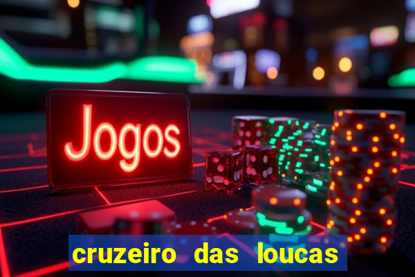 cruzeiro das loucas filme completo dublado topflix