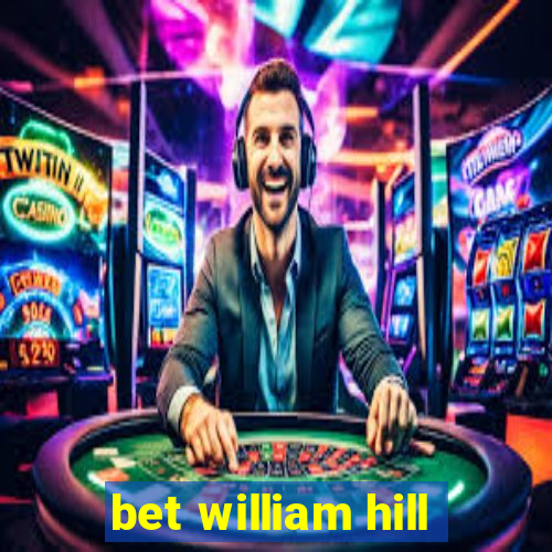 bet william hill