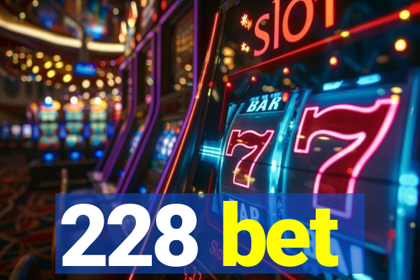 228 bet