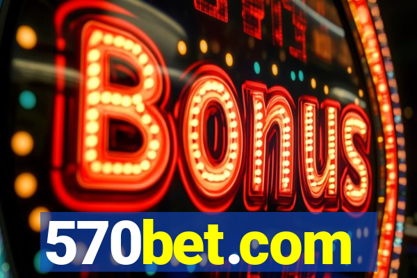 570bet.com