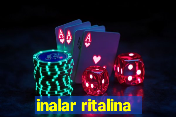 inalar ritalina