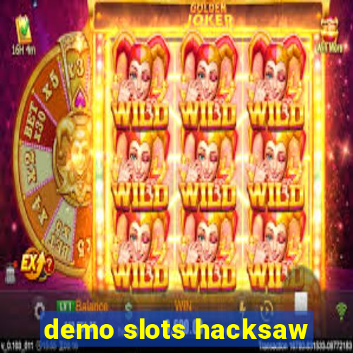 demo slots hacksaw