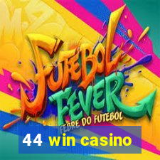 44 win casino