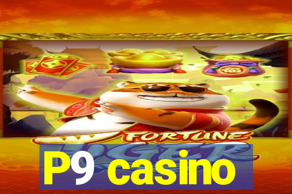 P9 casino