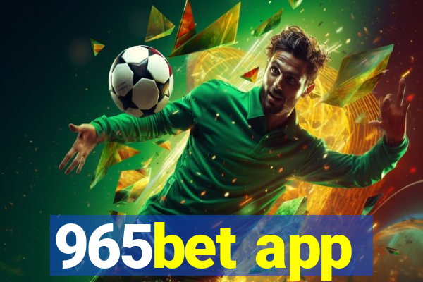 965bet app