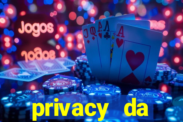 privacy da pipokinha gratis