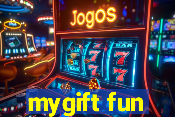 mygift fun