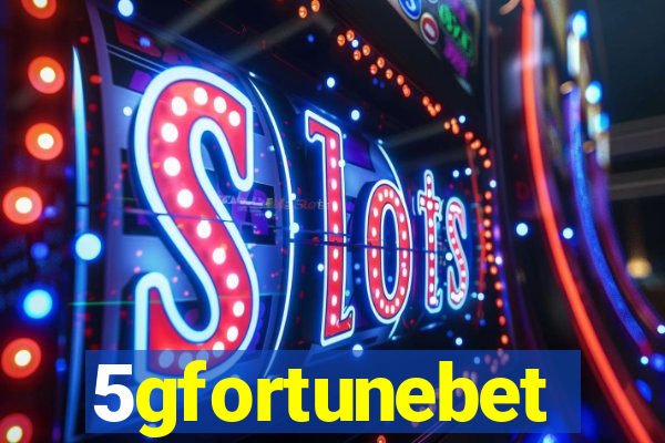 5gfortunebet