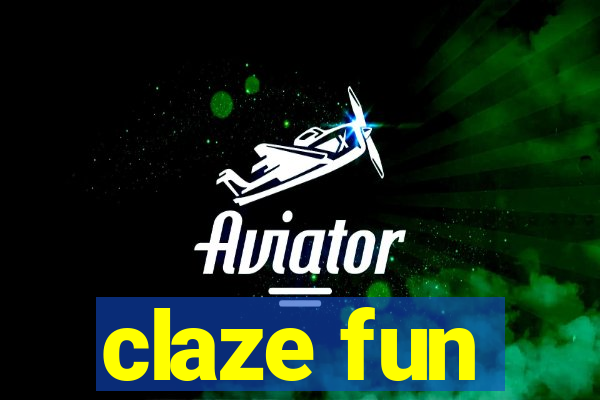 claze fun