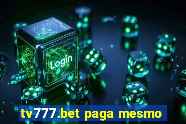 tv777.bet paga mesmo