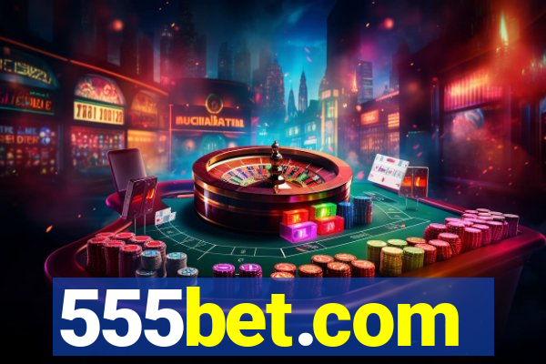 555bet.com