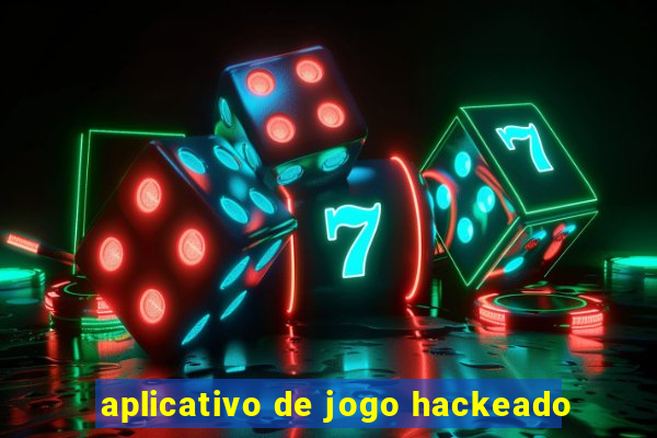 aplicativo de jogo hackeado