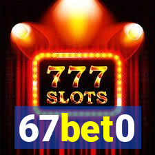 67bet0