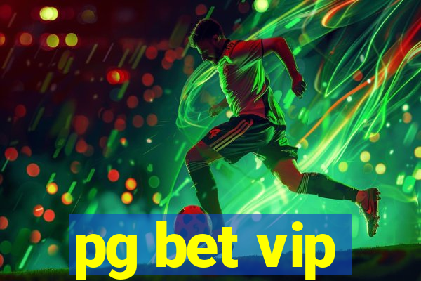 pg bet vip