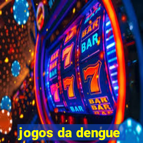 jogos da dengue