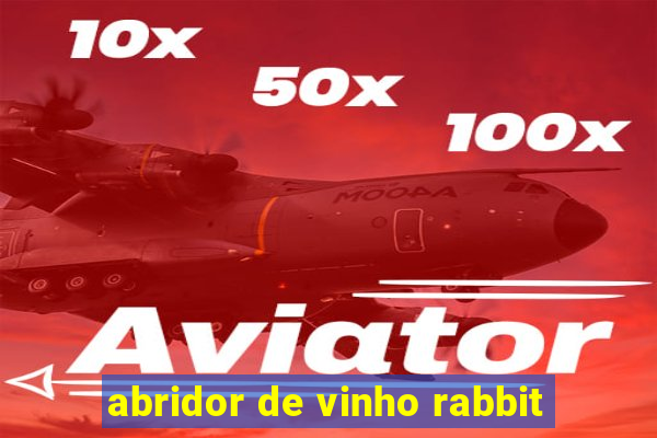 abridor de vinho rabbit