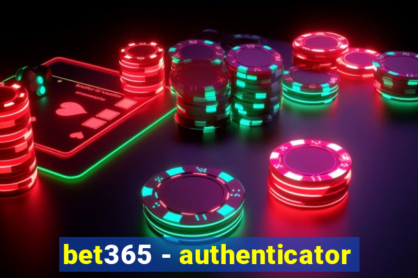 bet365 - authenticator