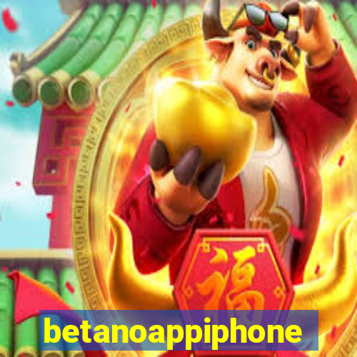 betanoappiphone