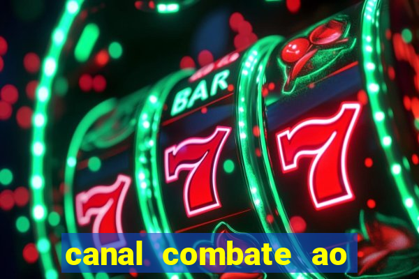 canal combate ao vivo multi canais