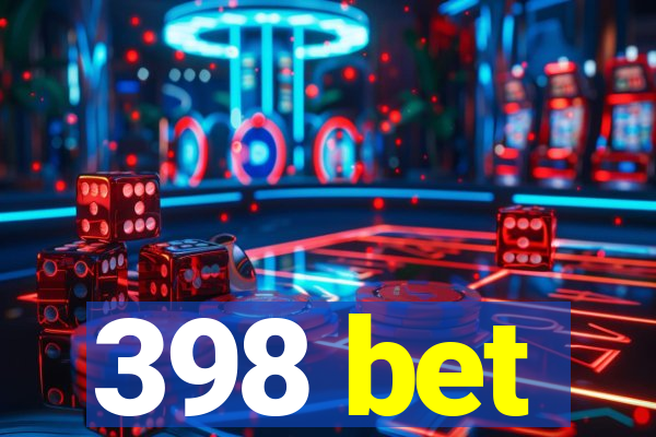 398 bet