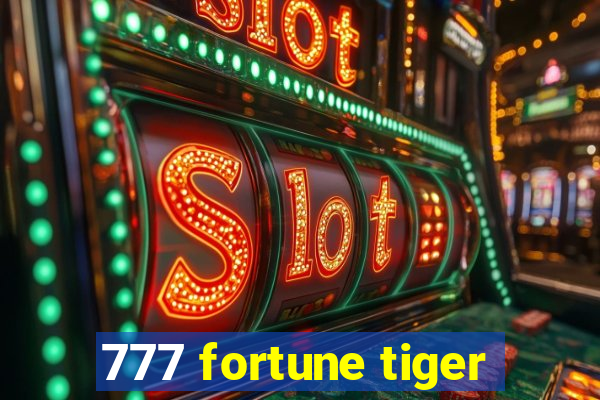 777 fortune tiger