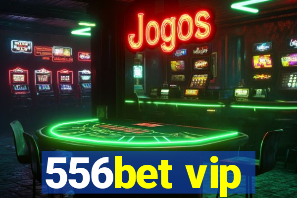 556bet vip