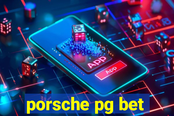 porsche pg bet