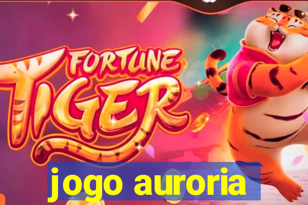 jogo auroria