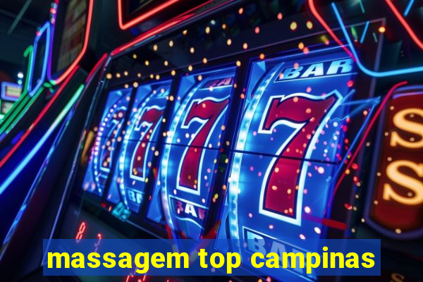 massagem top campinas