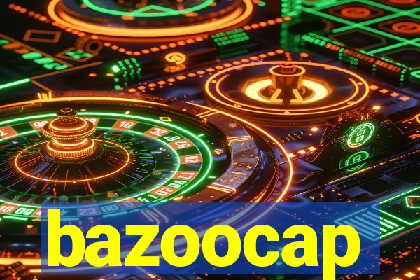 bazoocap