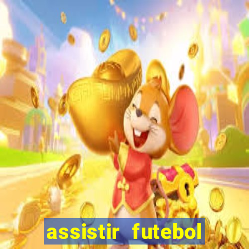 assistir futebol online multi canais