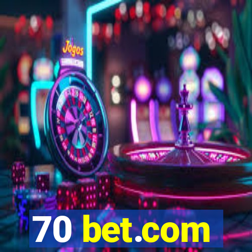 70 bet.com