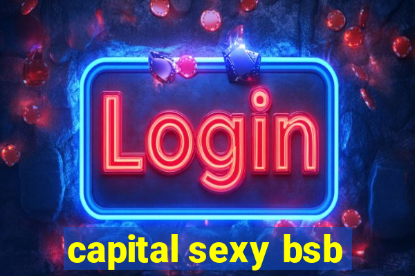 capital sexy bsb