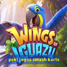 poki jogos smash karts