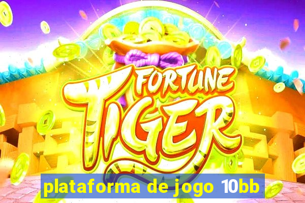 plataforma de jogo 10bb