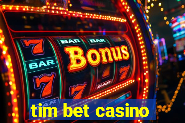 tim bet casino