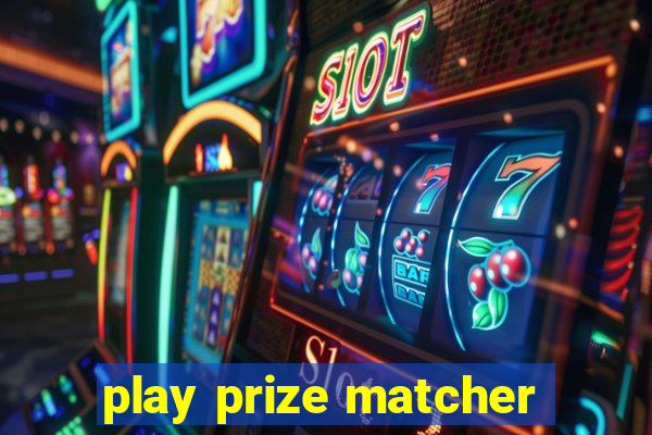 play prize matcher